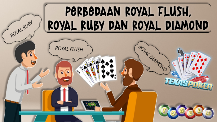 Perbedaan Royal Flush, Royal Ruby dan Royal Diamond di Togelcc